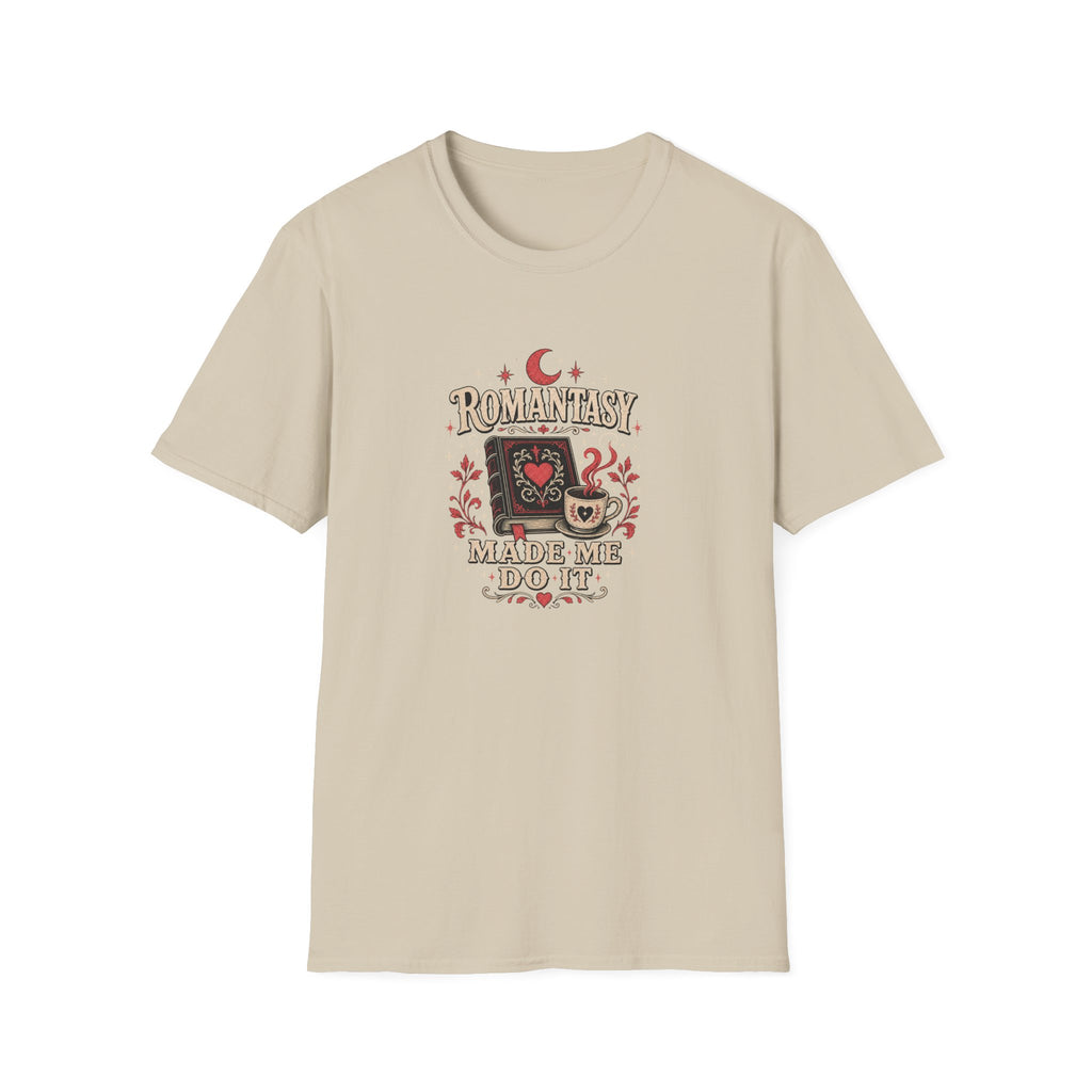 Romantasy Made Me Do It T-Shirt