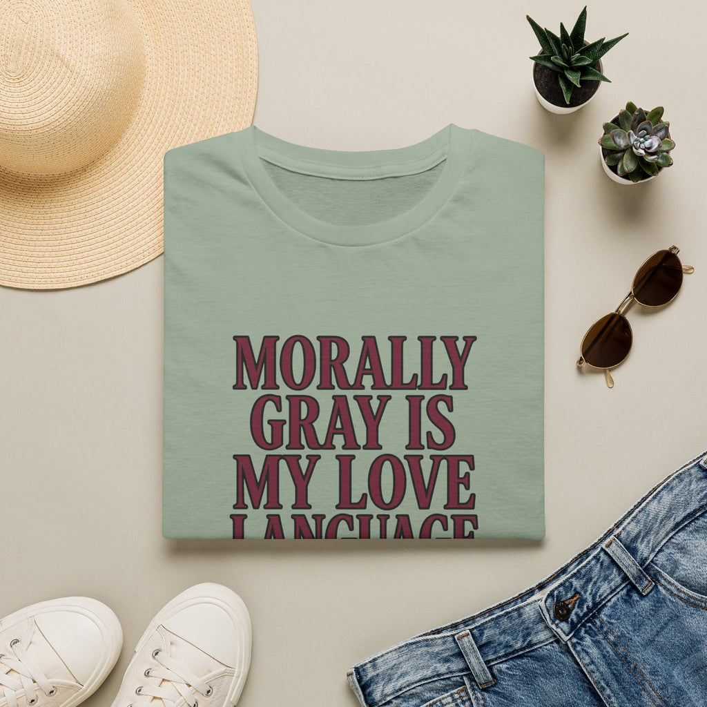 Morally Gray Is My Love Language T-Shirt