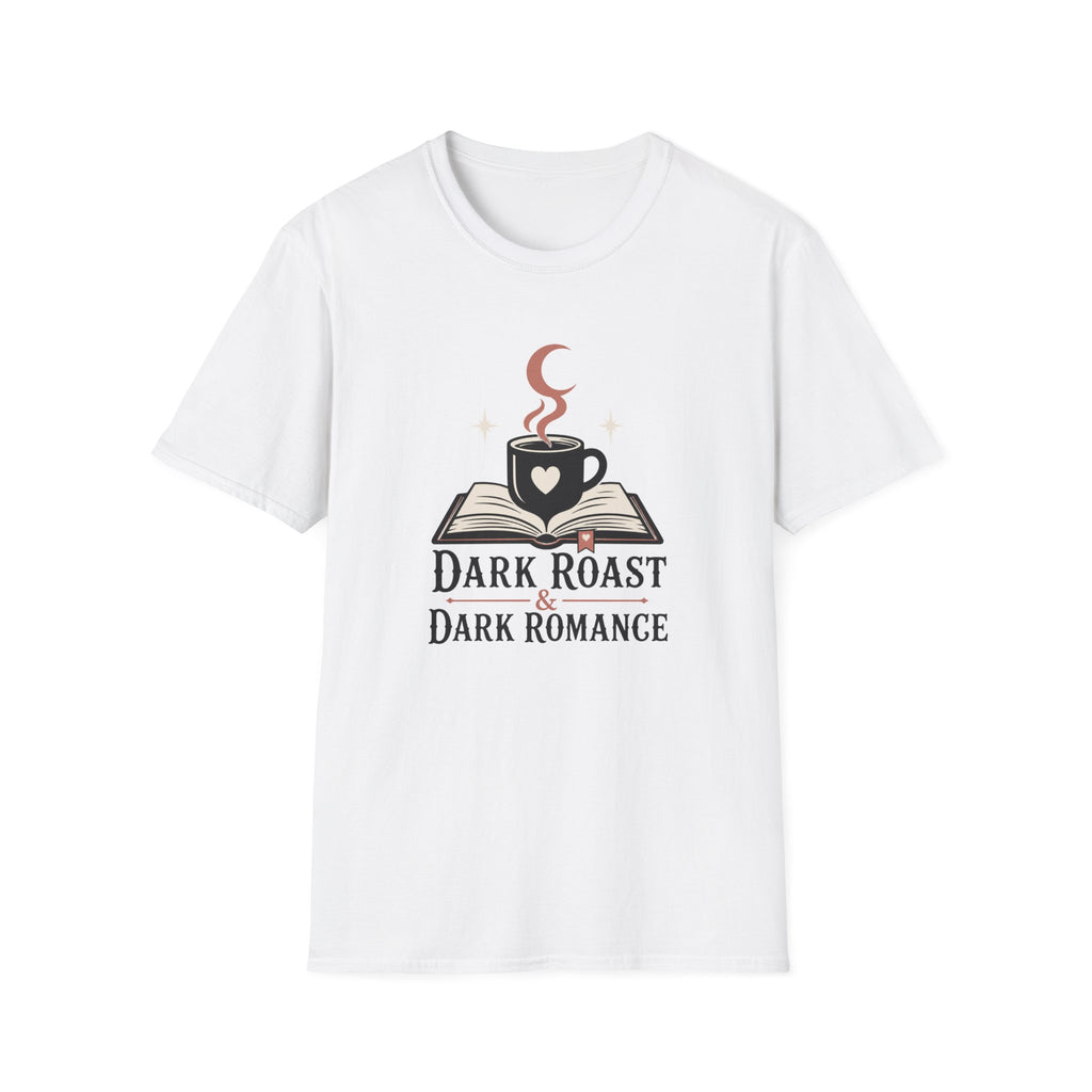 Dark Roast & Dark Romance T-Shirt