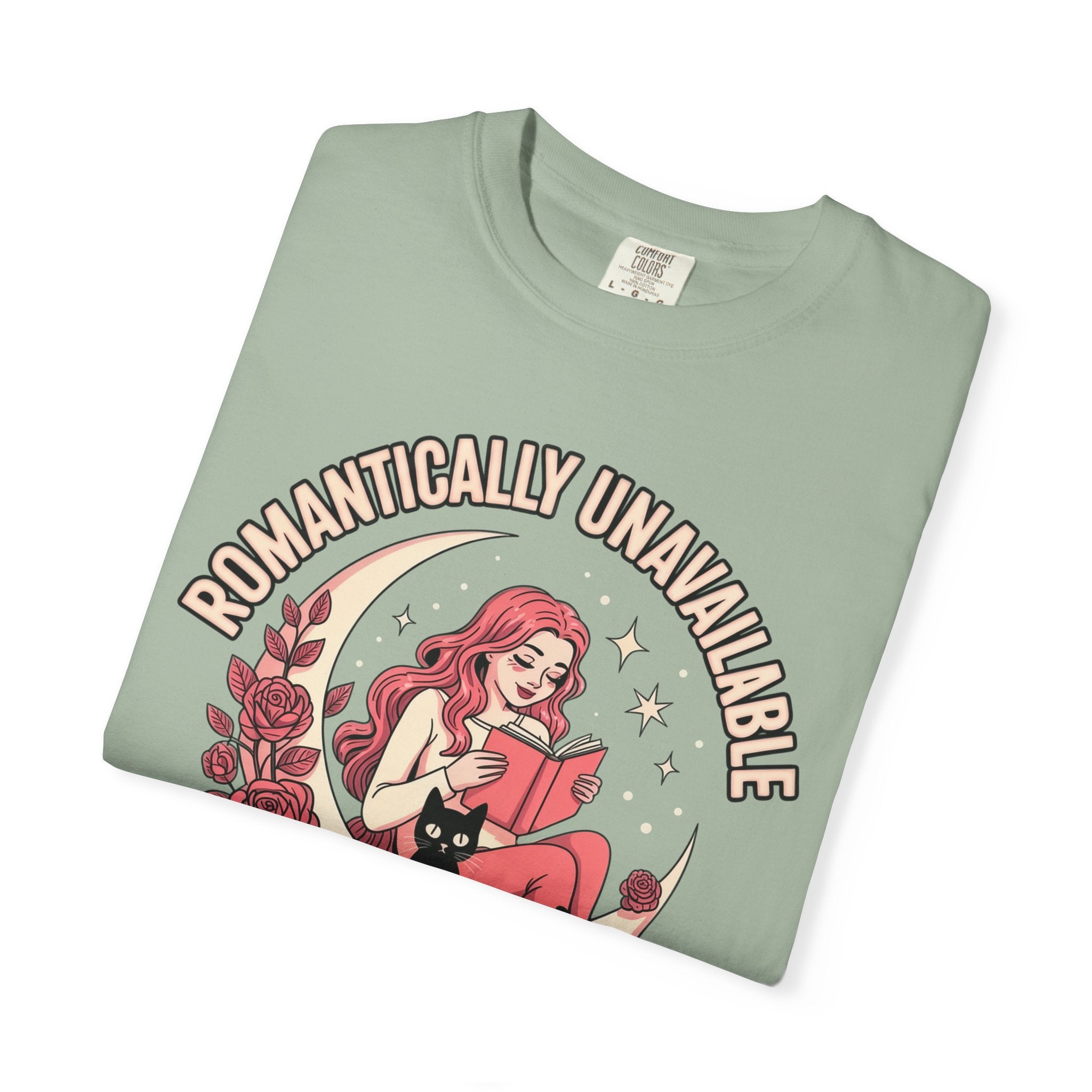 Romantically Unavailable In This Realm T-Shirt
