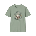Caffeinated & Cursed To Read T-Shirt