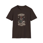 Coffee First Fictional Villains Later T-Shirt