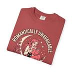 Romantically Unavailable In This Realm T-Shirt