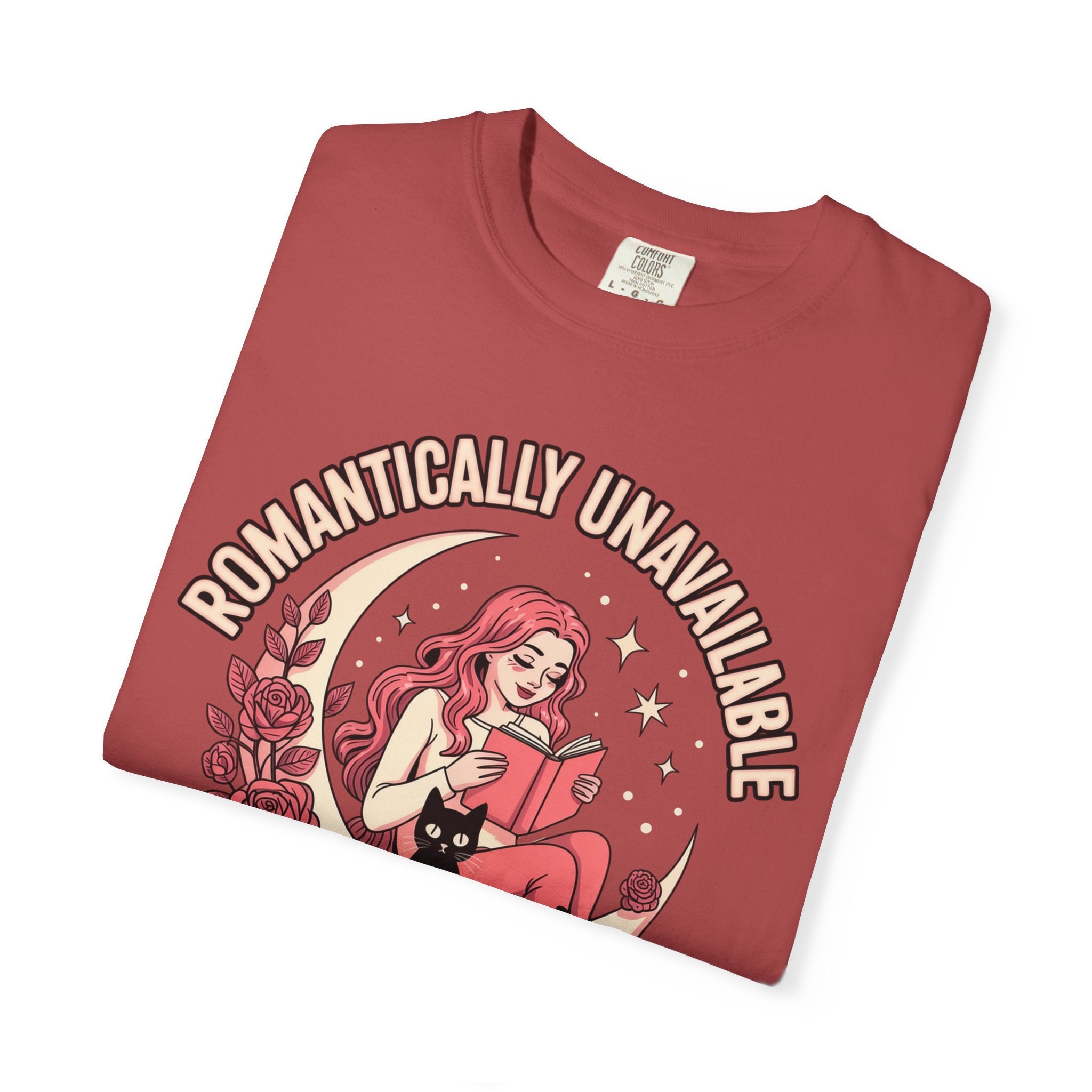 Romantically Unavailable In This Realm T-Shirt