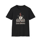 Dark Roast & Dark Romance T-Shirt