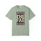 There Are Two Beings The Fae And Those Who Fall For Them T-Shirt