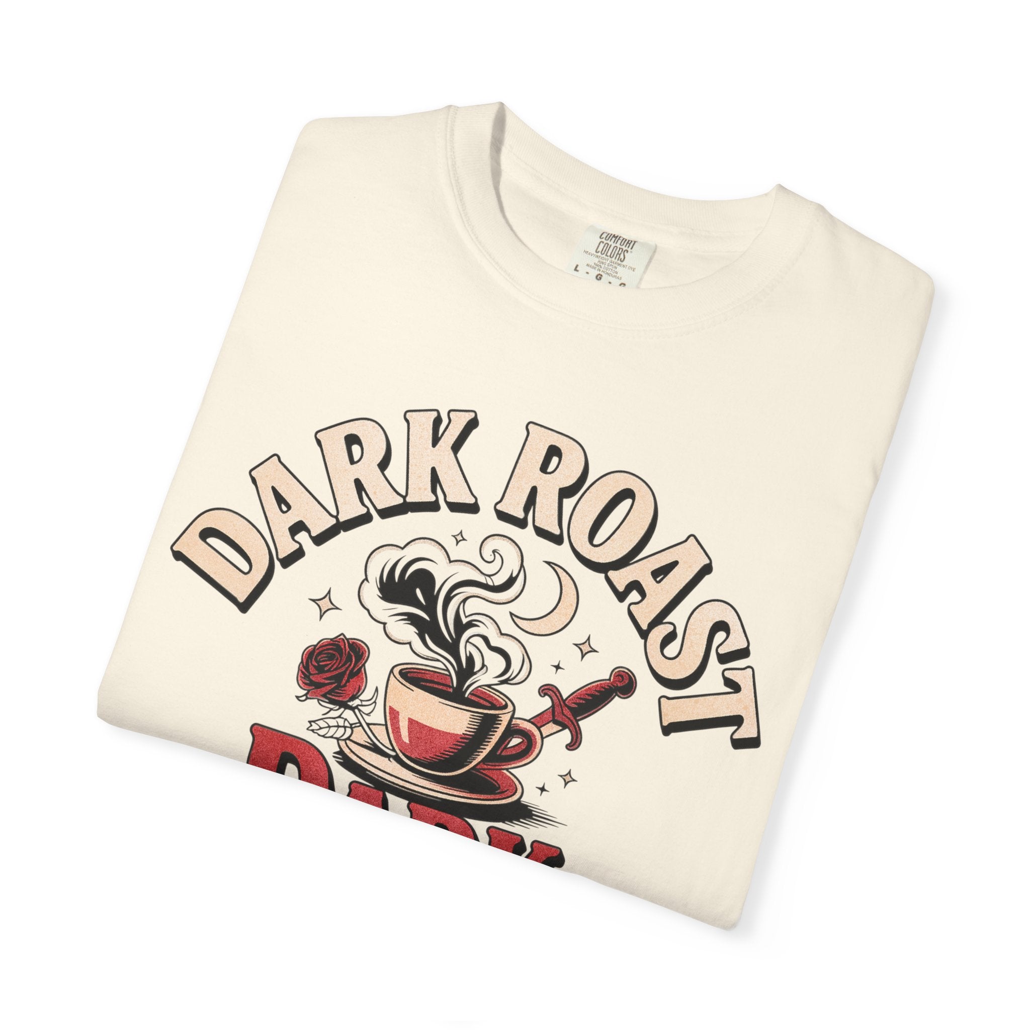 Dark Roast Dark Romance T-Shirt