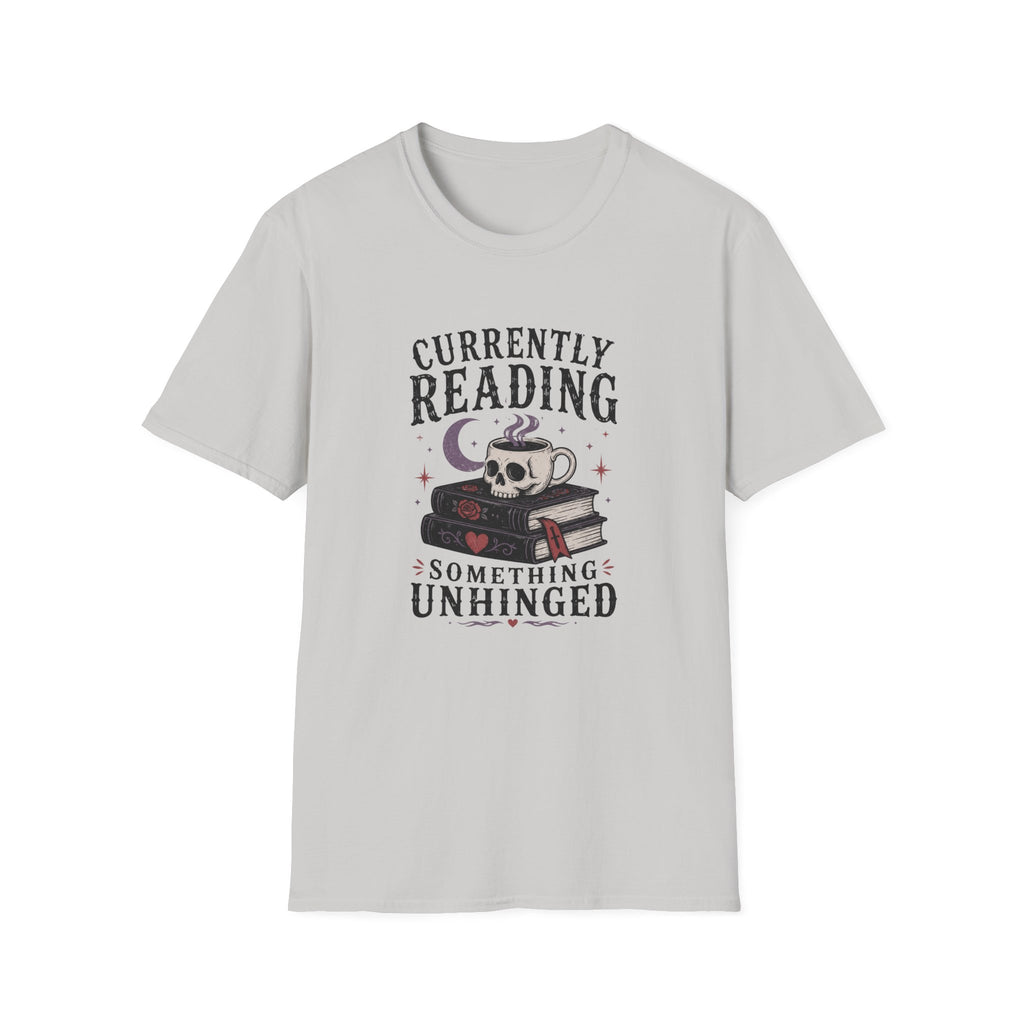 Currently Reading Something Unhinged T-Shirt
