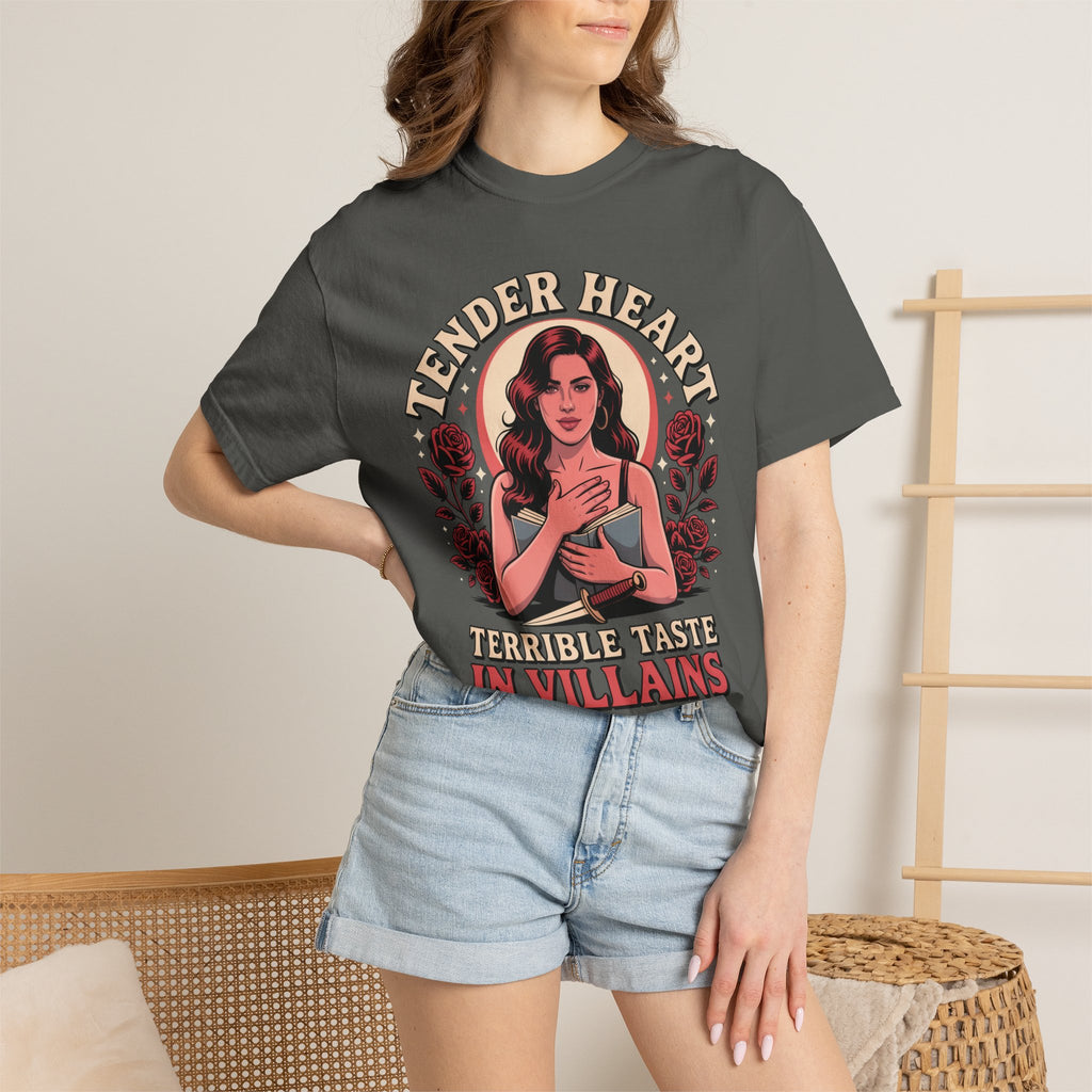 Tender Heart Terrible Taste in Villians T-Shirt