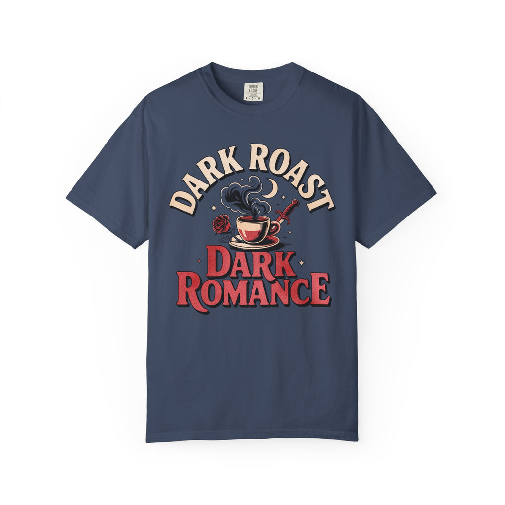 Dark Roast Dark Romance T-Shirt