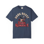 Dark Roast Dark Romance T-Shirt