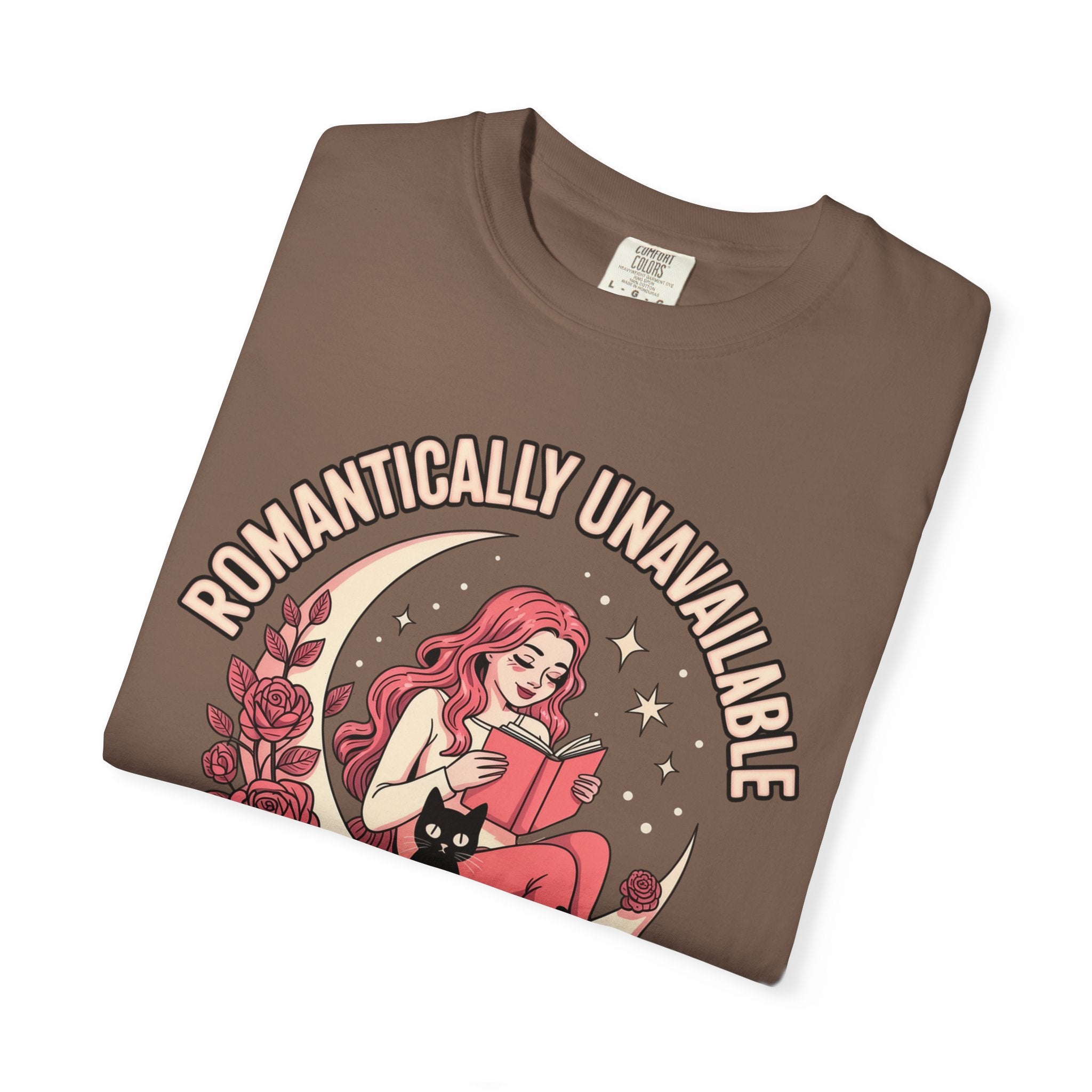 Romantically Unavailable In This Realm T-Shirt