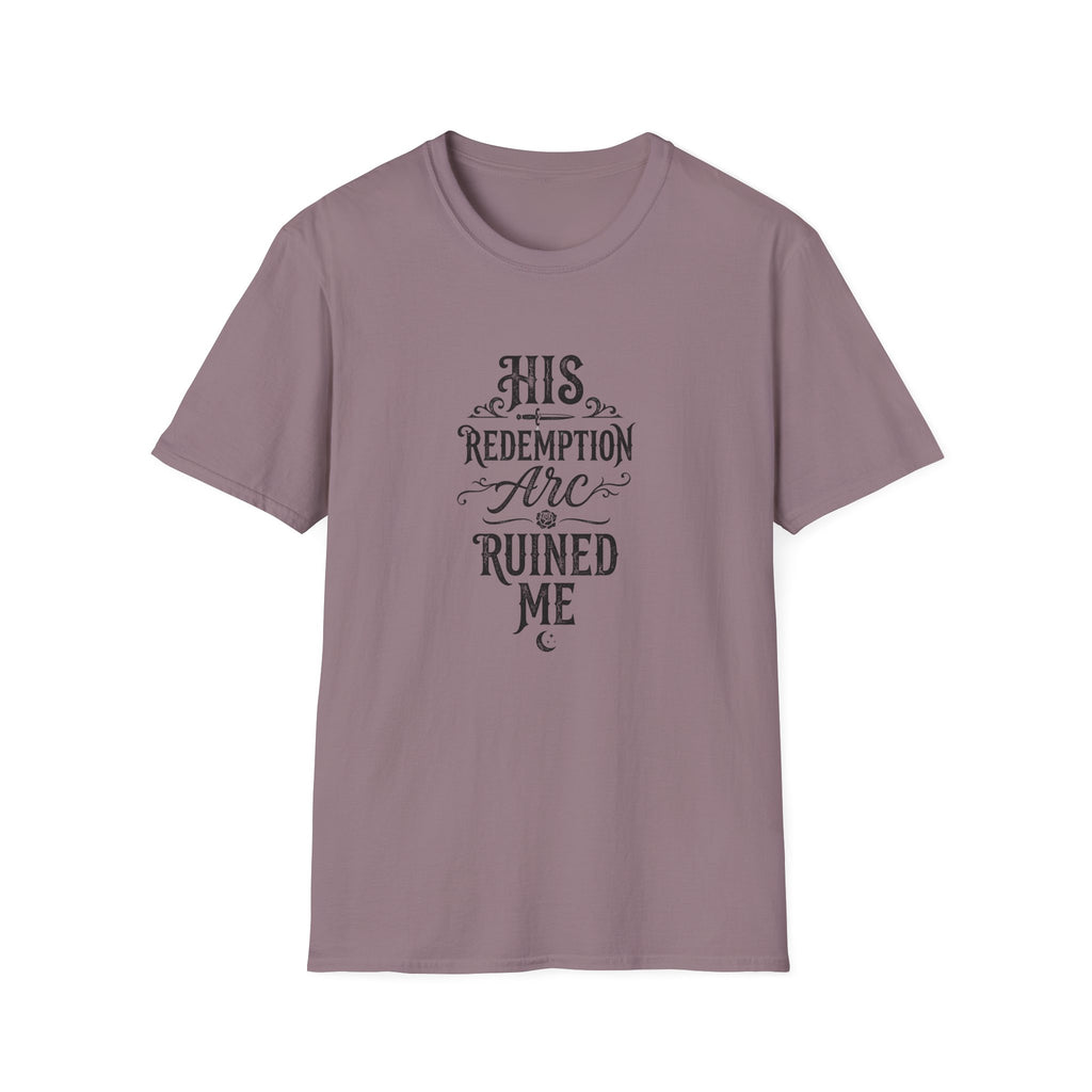 His Redemption Arc Ruined Me T-Shirt