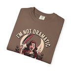 I'm Not Dramatic I'm Foreshadowing T-Shirt