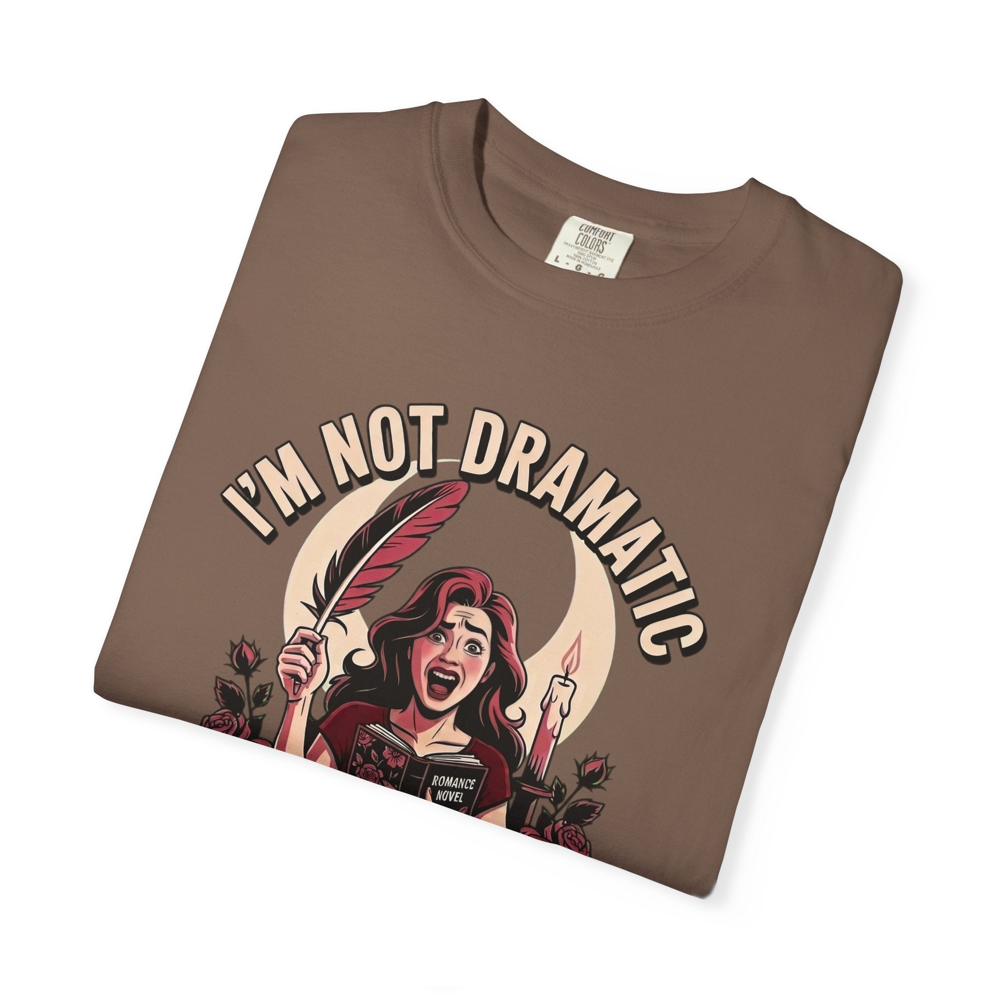 I'm Not Dramatic I'm Foreshadowing T-Shirt