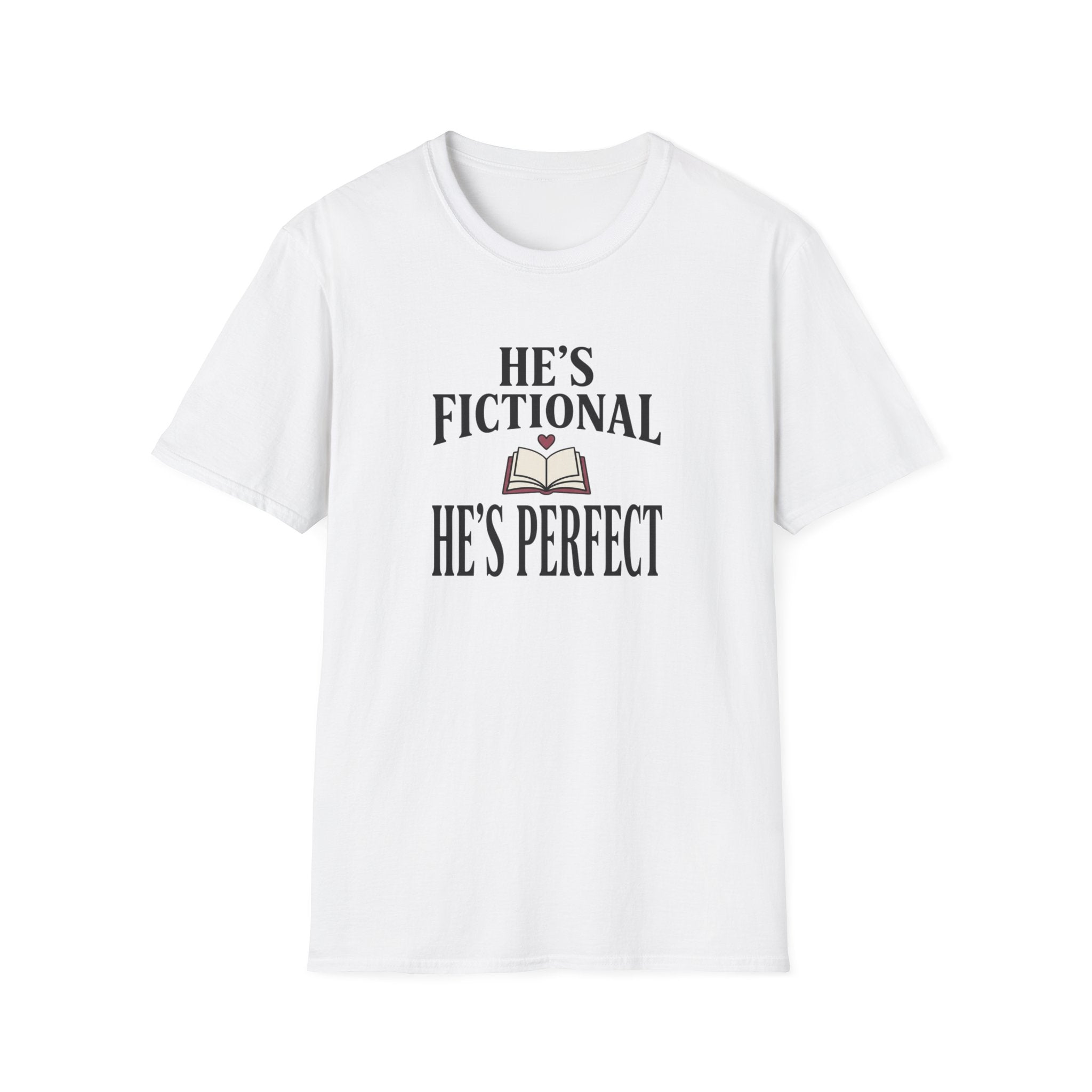 He's Fictional He's Perfect T-Shirt