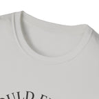 I Could Fix Him But I Won't T-Shirt