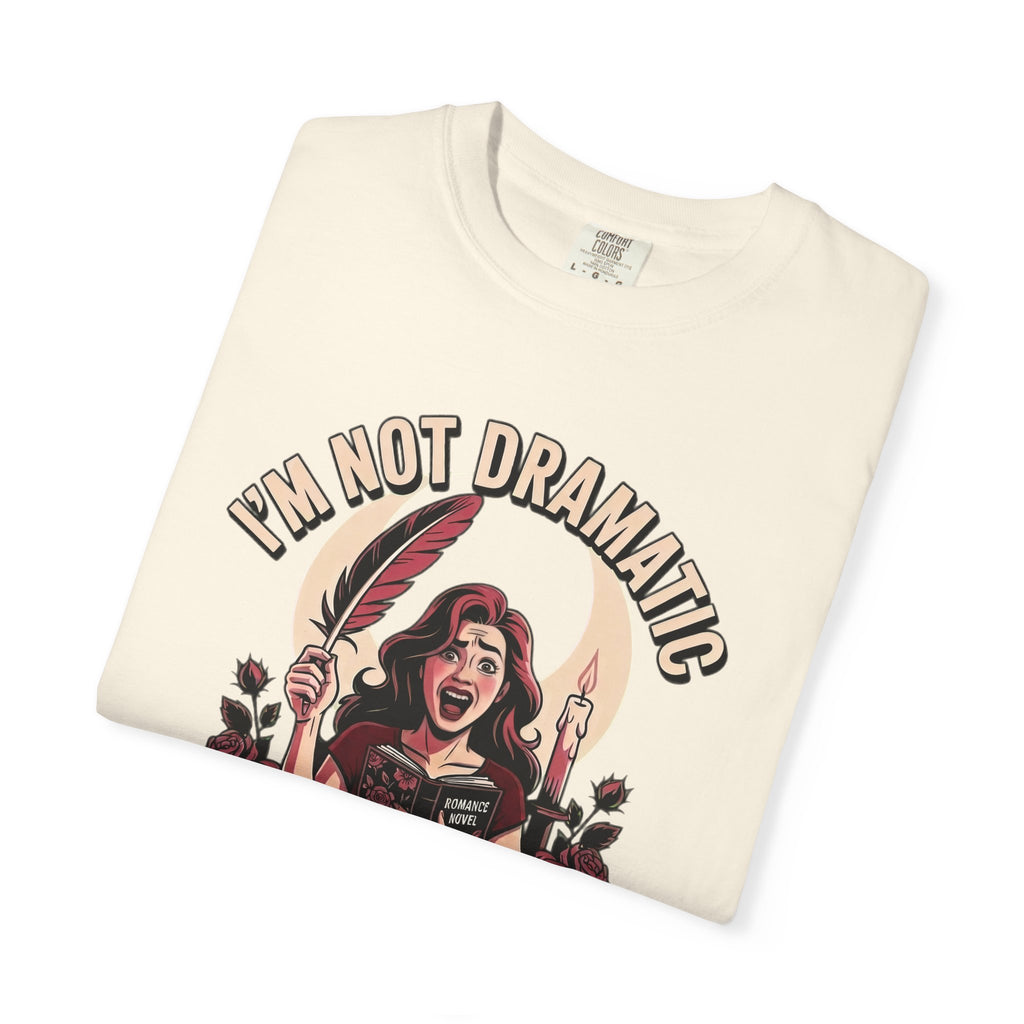 I'm Not Dramatic I'm Foreshadowing T-Shirt