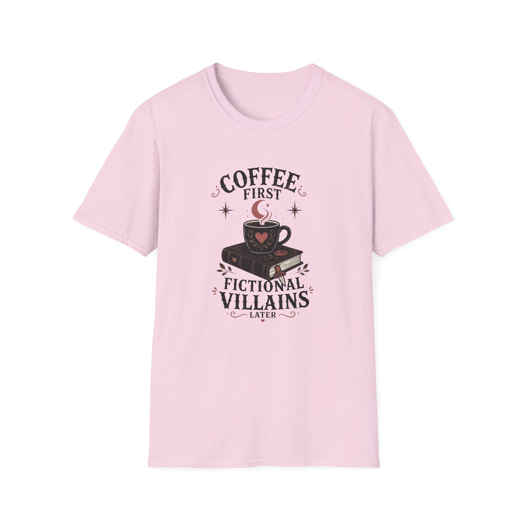 Coffee First Fictional Villains Later T-Shirt