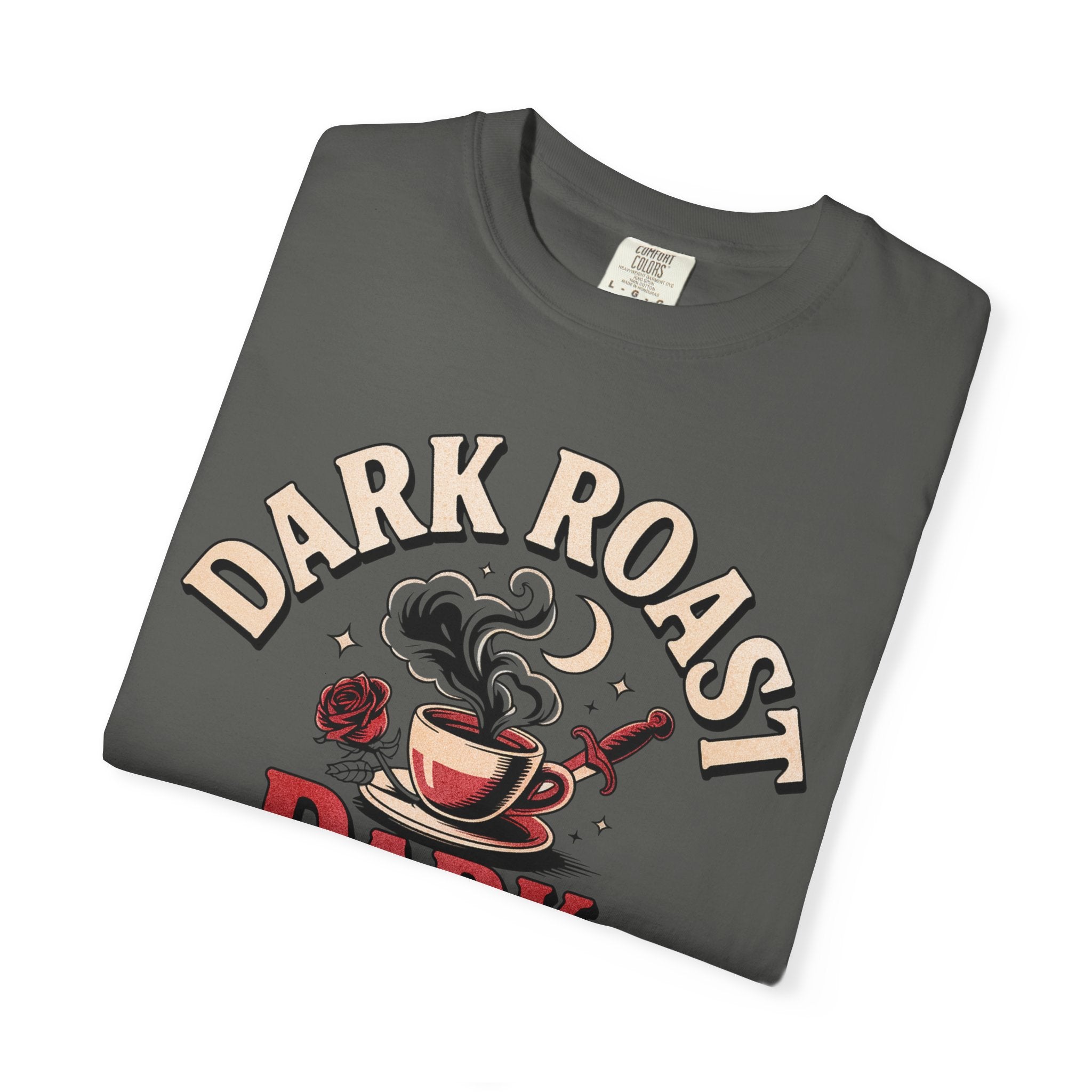 Dark Roast Dark Romance T-Shirt