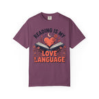 Reading Is My Love Language T-Shirt