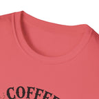 Coffee First Fictional Villains Later T-Shirt