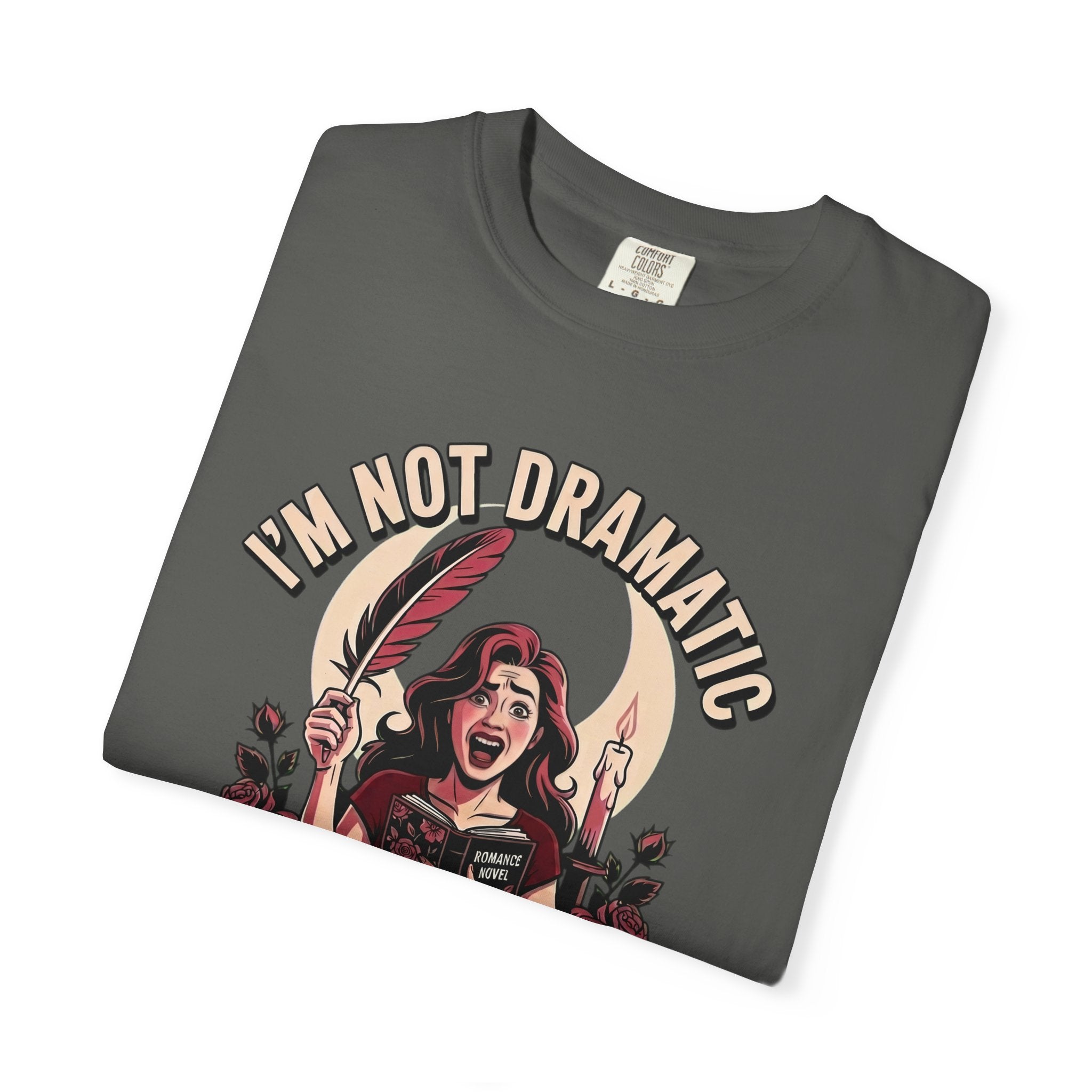 I'm Not Dramatic I'm Foreshadowing T-Shirt