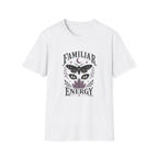 Familiar Energy T-Shirt