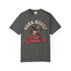 Dark Roast Dark Romance T-Shirt