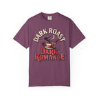 Dark Roast Dark Romance T-Shirt