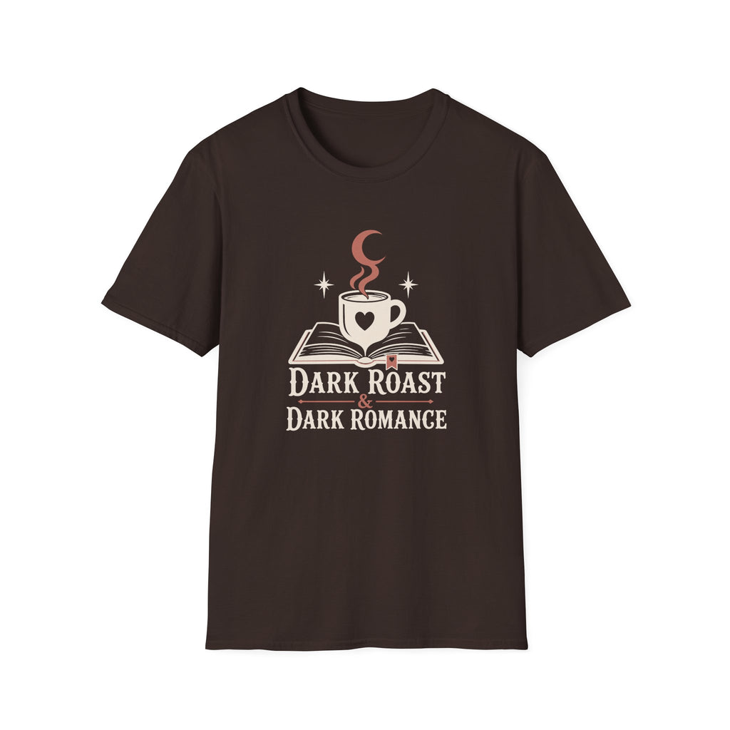 Dark Roast & Dark Romance T-Shirt