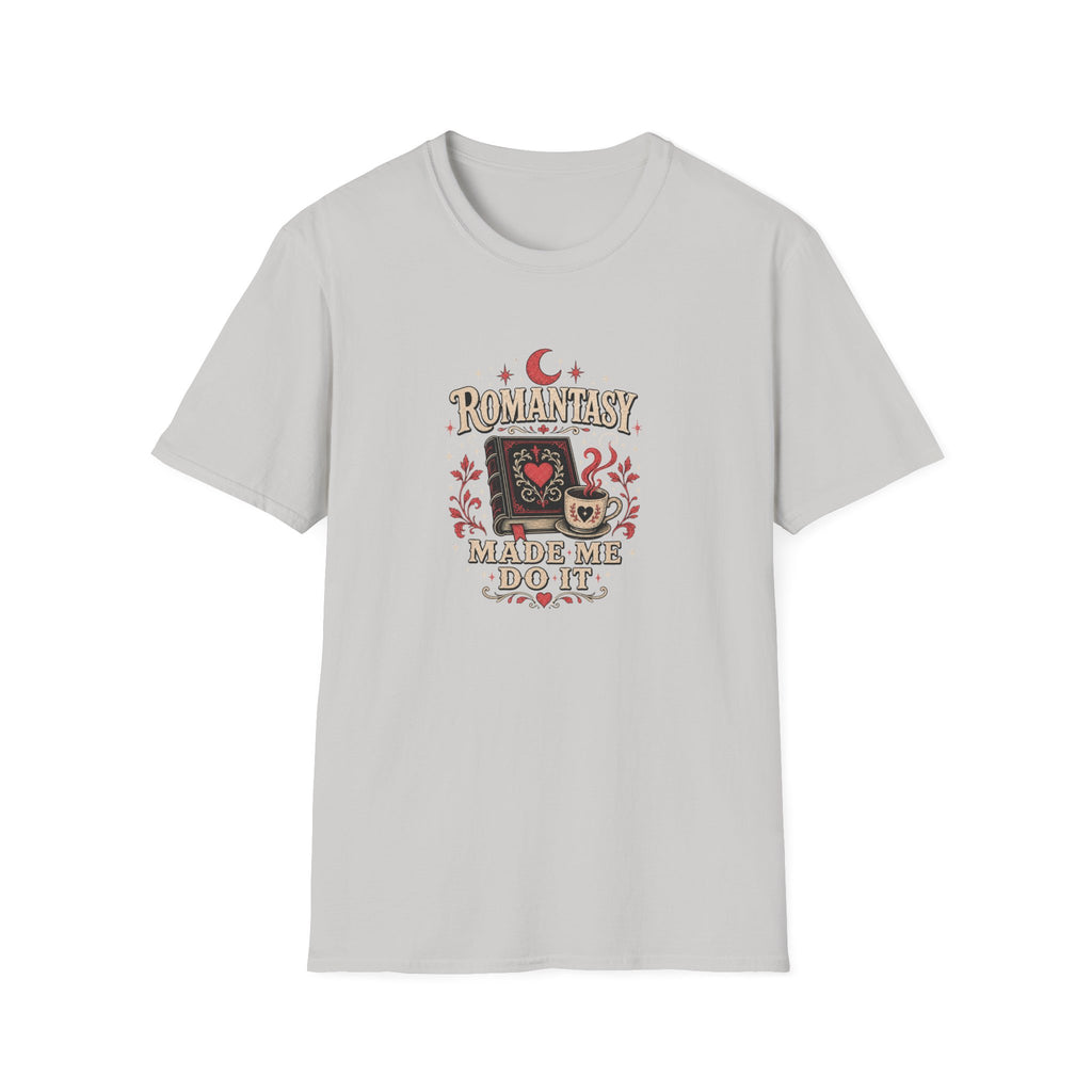 Romantasy Made Me Do It T-Shirt