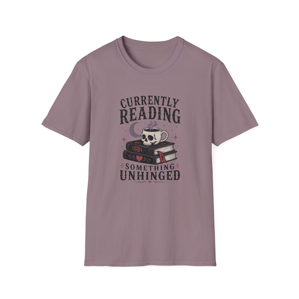 Currently Reading Something Unhinged T-Shirt