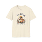 We Read At Dawn T-Shirt