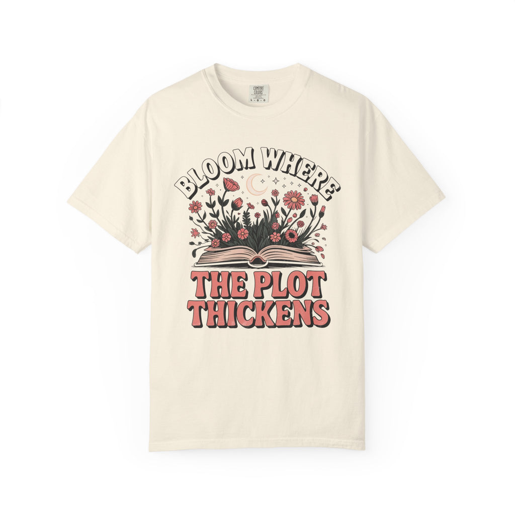 Bloom Where The Plot Thickens T-Shirt