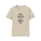 His Redemption Arc Ruined Me T-Shirt