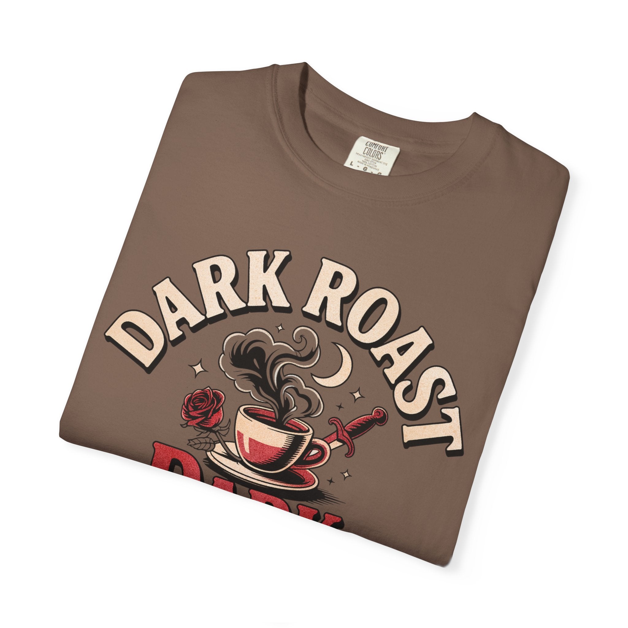 Dark Roast Dark Romance T-Shirt