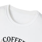 Coffee First Fictional Villains Later T-Shirt