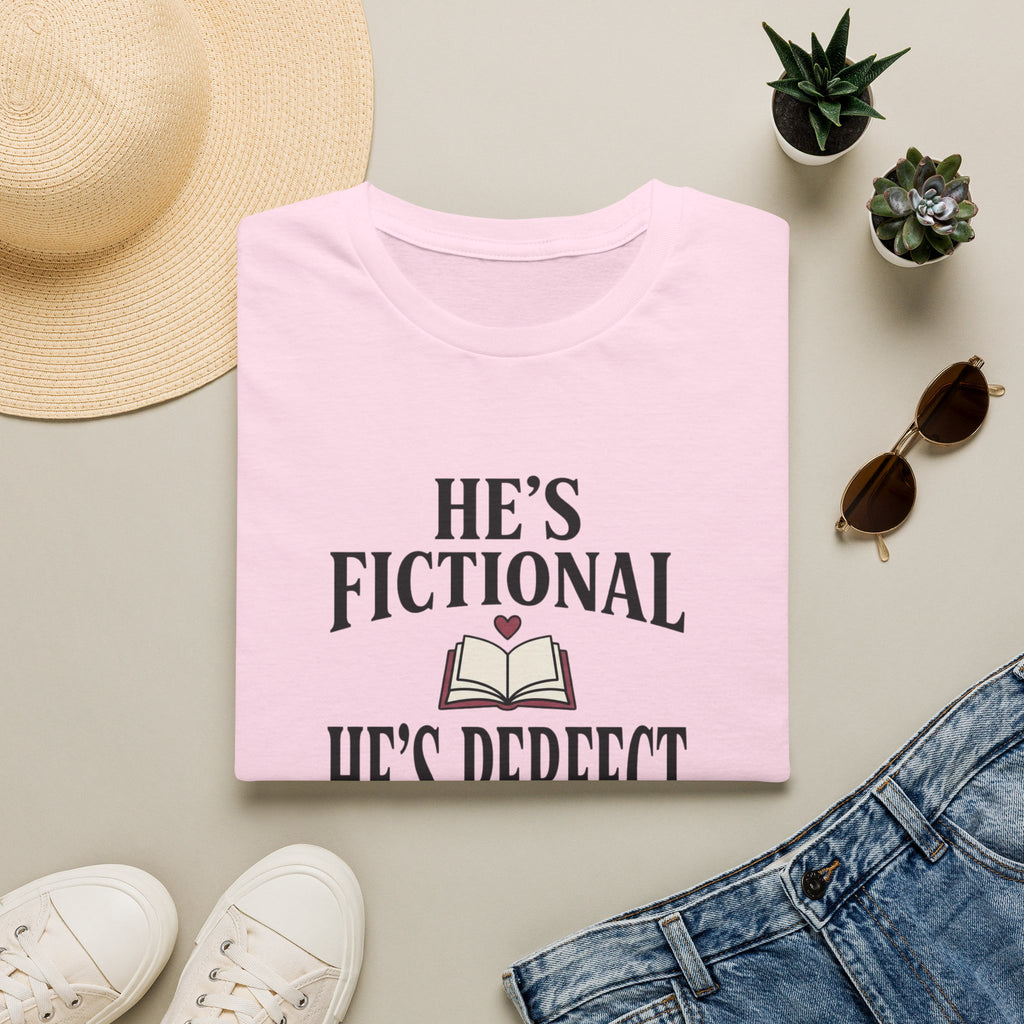 He's Fictional He's Perfect T-Shirt