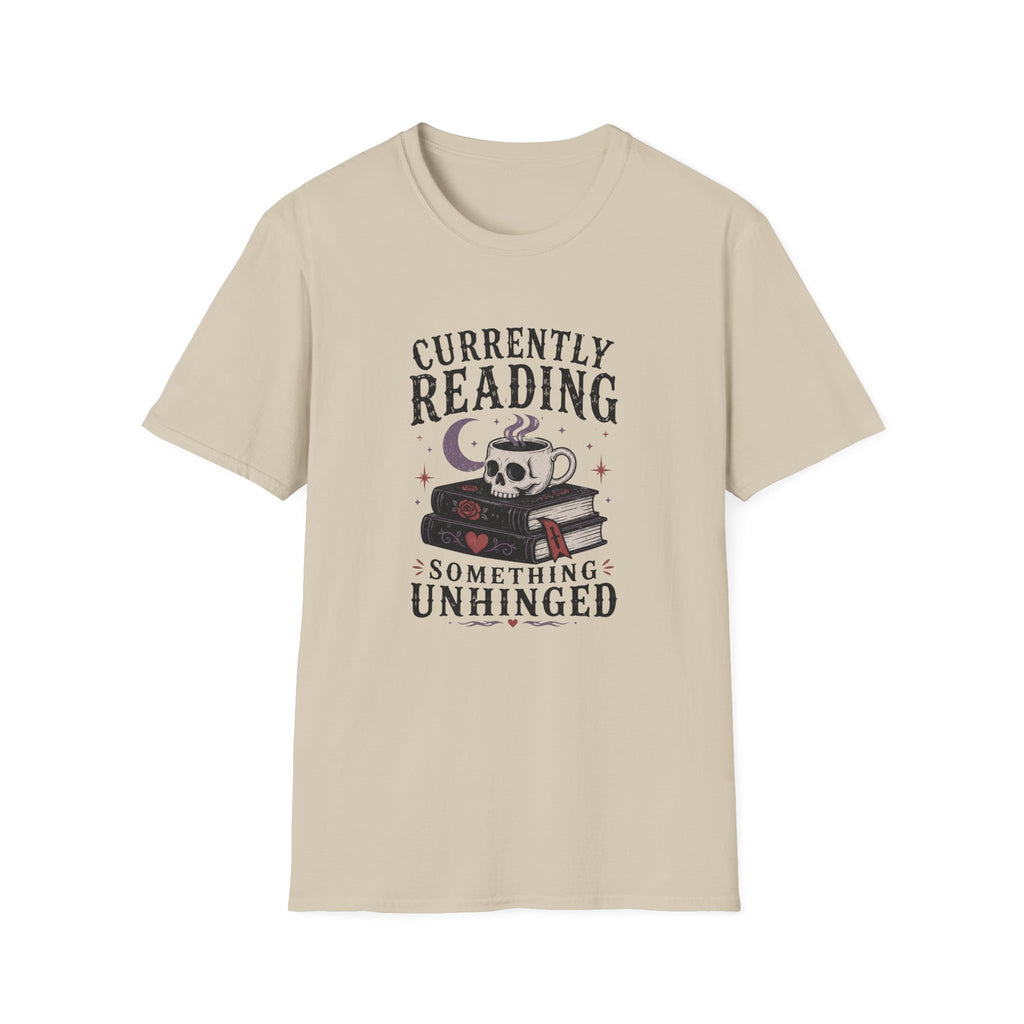 Currently Reading Something Unhinged T-Shirt