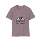 Dark Roast & Dark Romance T-Shirt