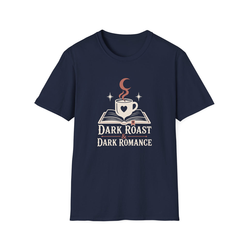 Dark Roast & Dark Romance T-Shirt
