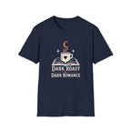 Dark Roast & Dark Romance T-Shirt