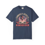 Currently Booked In Another Realm T-Shirt