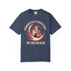 Romantically Unavailable In This Realm T-Shirt