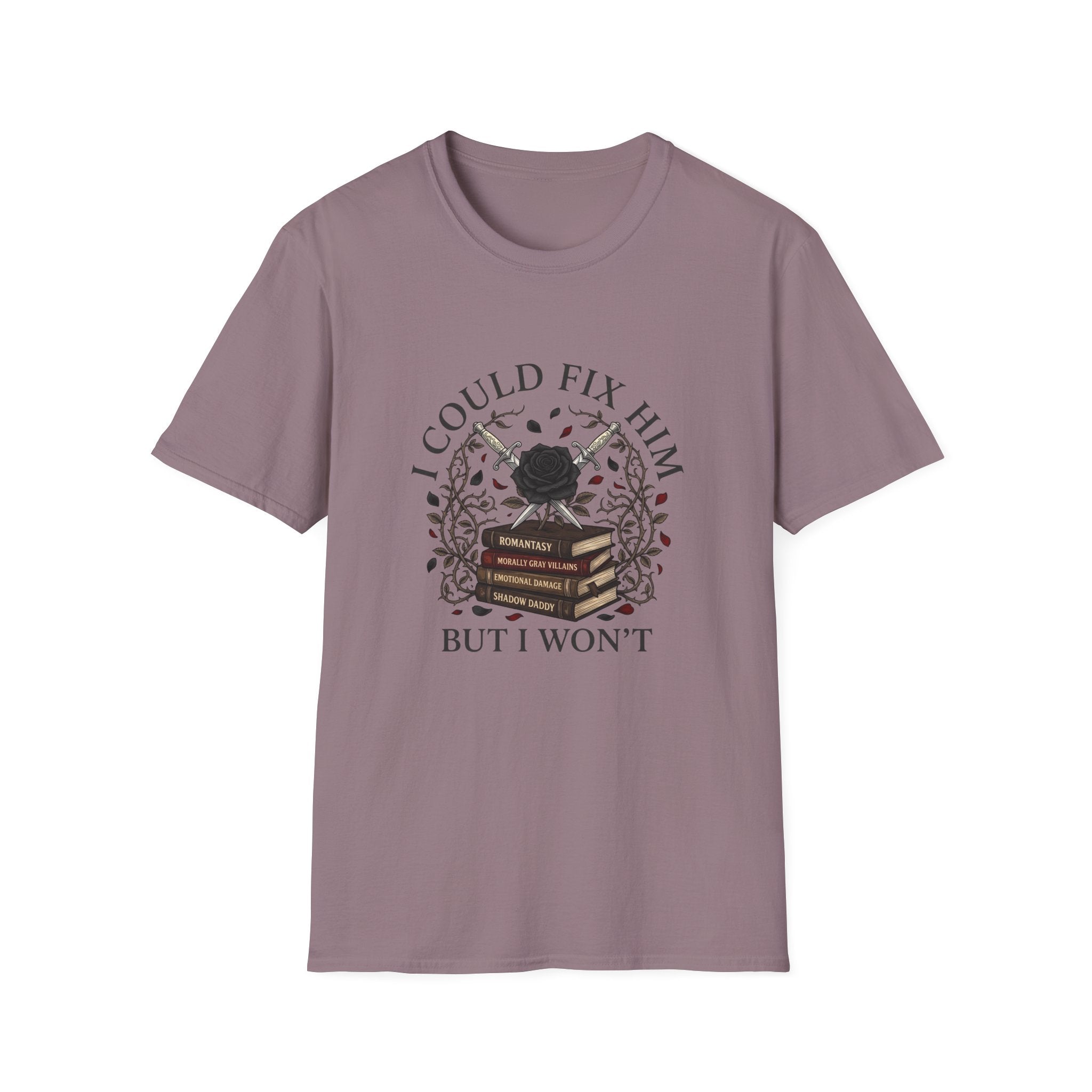 I Could Fix Him But I Won't T-Shirt