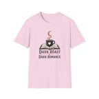 Dark Roast & Dark Romance T-Shirt