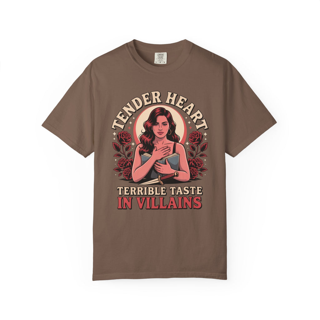 Tender Heart Terrible Taste in Villians T-Shirt