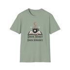 Dark Roast & Dark Romance T-Shirt