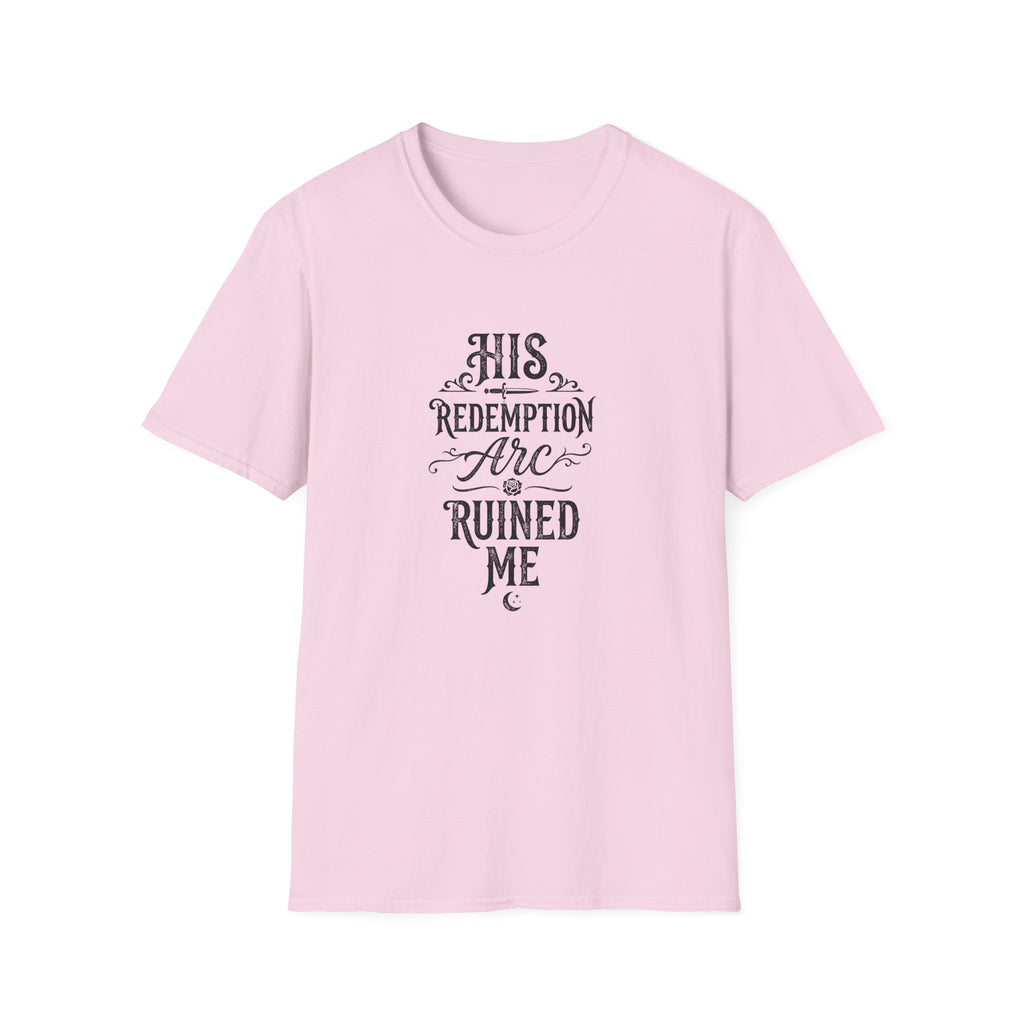 His Redemption Arc Ruined Me T-Shirt